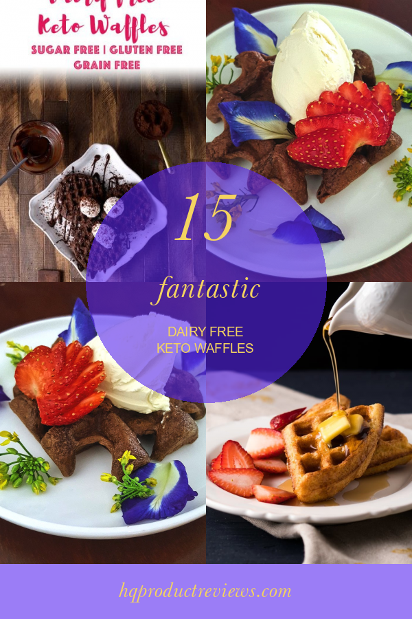 15 Fantastic Dairy Free Keto Waffles Best Product Reviews